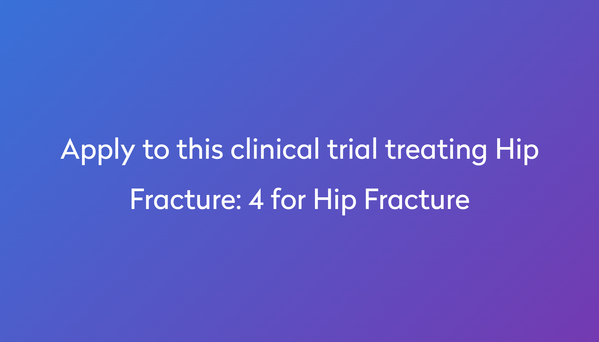 4-for-hip-fracture-clinical-trial-2024-power